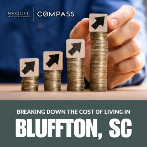 breaking down the cost of living in bluffton sc