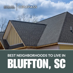 10 Best Neighborhoods to Live in Bluffton, SC